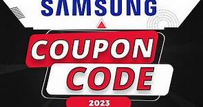 samsung Coupon Code 2023 ⚡ 100% Working ⚡ Updated Today ⚡samsung Promo Code 2023