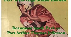 1957 Texas High School Football: Port Arthur Thomas Jefferson HS vs. Beaumont South Park HS