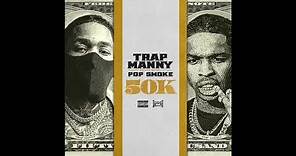 TRAP MANNY - "50K (feat. POP SMOKE)" [Official Audio]