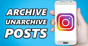 How to Archive and Unarchive Instagram Posts! (Quick & Easy)