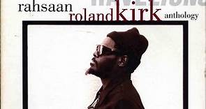 Rahsaan Roland Kirk - Does Your House Have Lions (The Rahsaan Roland Kirk Anthology)