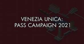 VENEZIA UNICA: PASS CAMPAIGN 2021