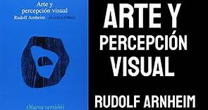 Arte y percepción visual de R. Arnheim.