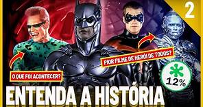Saga Batman | Entenda a História dos Filmes Clássicos | PT.2