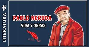 ✍️Biografía y obras de PABLO NERUDA | Resumen de Pablo Neruda