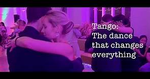 Tango: The dance that changes everything
