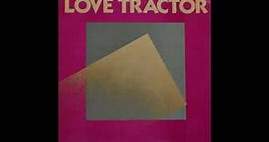 Love Tractor - Love Tractor (Full Album)