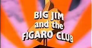 Big Jim and the Figaro Club. Pilot episode in Turning Year Tales series