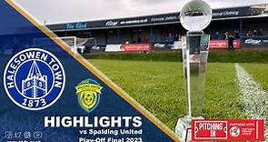 HIGHLIGHTS | Play-Off Final | Halesowen Town v Spalding United [29/04/23]