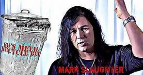 MARK SLAUGHTER interview PT. 1