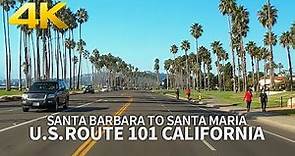 [Full Version] U.S. Route 101 in California - Driving from Santa Barbara to Santa Maria, California
