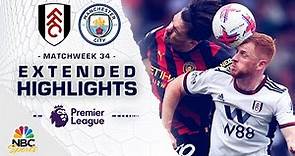 Fulham v. Manchester City | PREMIER LEAGUE HIGHLIGHTS | 4/30/2023 | NBC Sports