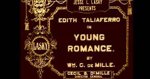 Young Romance | 1915 Silent Full Movie | deMille, Jesse L. Lasky