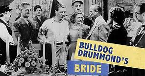 Bulldog Drummond's Bride - Full Movie | John Howard, Heather Angel, H.B. Warner, Reginald Denny