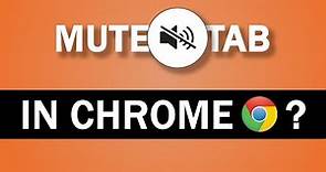 How to Mute a Single Tab in Chrome