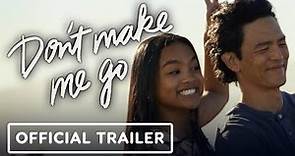 Don't Make Me Go - Official Trailer (2022) John Cho, Mia Isaac