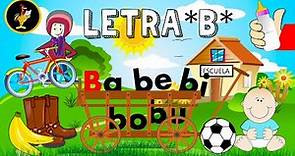 LETRA B / 🌀 APRENDE A LEER FÁCIL LA "B" / PALABRAS CON BA, BE, BI, BO, BU