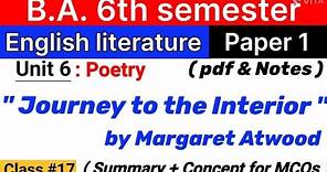 journey to the interior by margaret atwood | summary | english literature ba 6th semester | unit 6