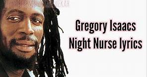 Gregory Isaacs - Night Nurse (lyrics)