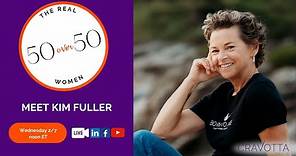 The Real 50 over 50 - Meet Kim Fuller