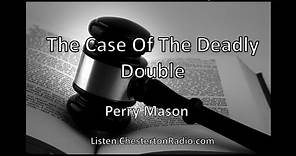 The Case of the Deadly Double - Perry Mason