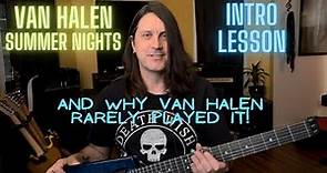 Summer Nights Lesson And Why Van Halen Rarely Played It!