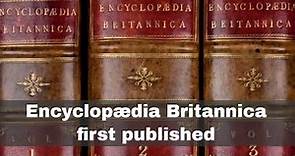 10th December 1768: First edition of the Encyclopædia Britannica published
