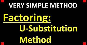 Factoring using a "U-Substitution" Method ❖ College Algebra