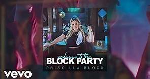 Priscilla Block - Welcome To The Block Party (Official Audio)