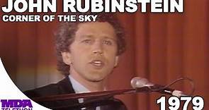 John Rubinstein - Corner Of The Sky | 1979 | MDA Telethon