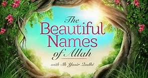 Beautiful Names of Allah (Part 1): Introduction - Why Learn Them?