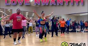LOVE NWANTITI || CKay || Cumbia ||Zumba Fitness