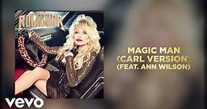 Dolly Parton - Magic Man (Carl Version) (feat. Ann Wilson) (Official Audio)