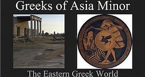 Greeks of Asia Minor: The Eastern Greek World
