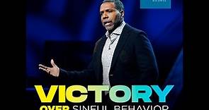 Victory Over Sinful Behavior - Sunday Service