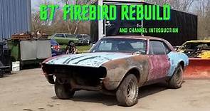 67’ Firebird Restoration - Channel introduction