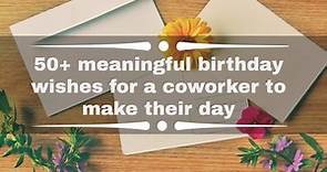 50  meaningful birthday wishes for a coworker to make their day