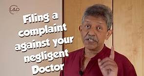 How and Where to File a Complaint Against a Negligent Doctor