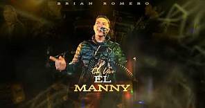 Brian Romero - El Manny