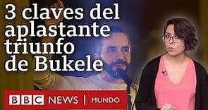 3 claves del contundente triunfo con el que Nayib Bukele fue reelegido presidente de El Salvador