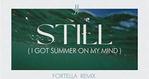 JJ - Still (I Got Summer On My Mind)
