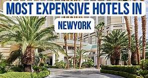 TOP 10 MOST EXPENSIVE HOTELS IN NEW YORK CITY