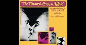 The Thomas Crown Affair | Soundtrack Suite (Michel Legrand)