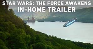 Star Wars: The Force Awakens In-Home Trailer