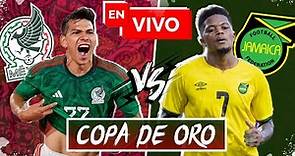🔴 México vs Jamaica EN VIVO Copa de Oro