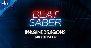 Beat Saber: Imagine Dragons Music Pack – E3 2019 Release Trailer | PS4 , PS VR