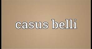 Casus belli Meaning