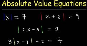 How To Solve Absolute Value Equations, Basic Introduction, Algebra