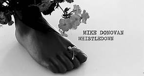 Mike Donovan "Whistledown" (Official Music Video)