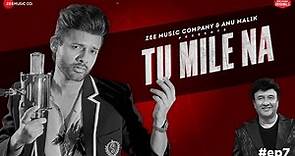 Tu Mile Na | Anu Malik x Stebin Ben | Laado Suwalka | Zee Music Originals